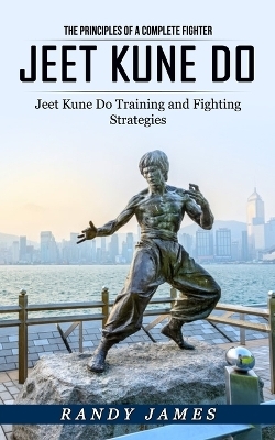 Jeet Kune Do - Randy James