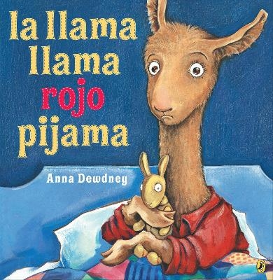 La llama llama rojo pijama (Spanish language edition) - Anna Dewdney