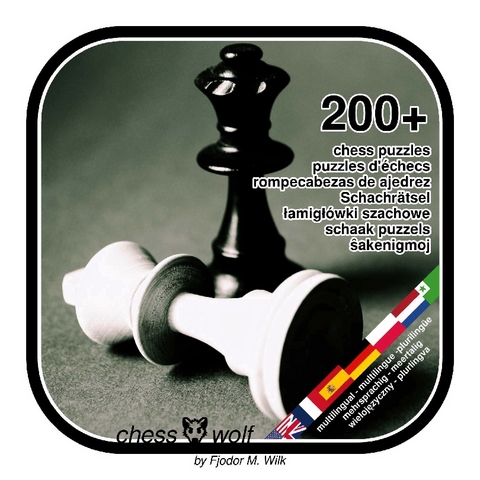 200+ chess puzzles, puzzles d'échecs, rompecabezas de ajedrez, Schachrätsel, lamiglowki szachowe, schaak puzzels, sxakenigmoj - Fjodor M. Wilk