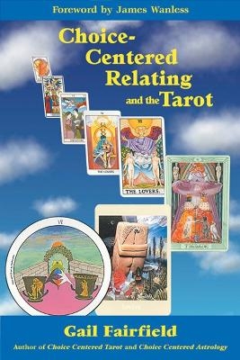 Choice-Centered Relating and the Tarot