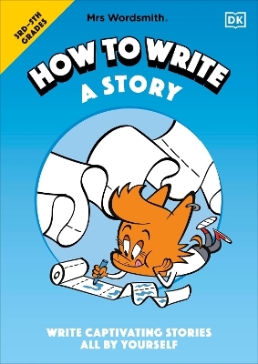 Mrs Wordsmith How to Write a Story, Grades 3-5 -  Mrs Wordsmith