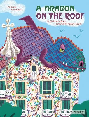 A Dragon on the Roof - Cécile Alix, Fred Sochard