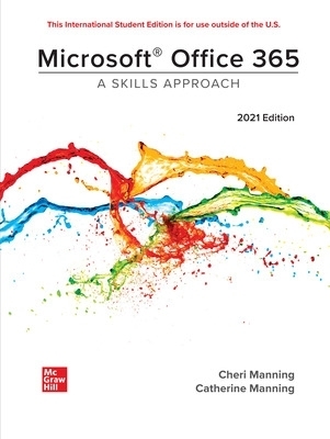 Microsoft Office 365: A Skills Approach 2021 Edition ISE - Inc. Triad Interactive