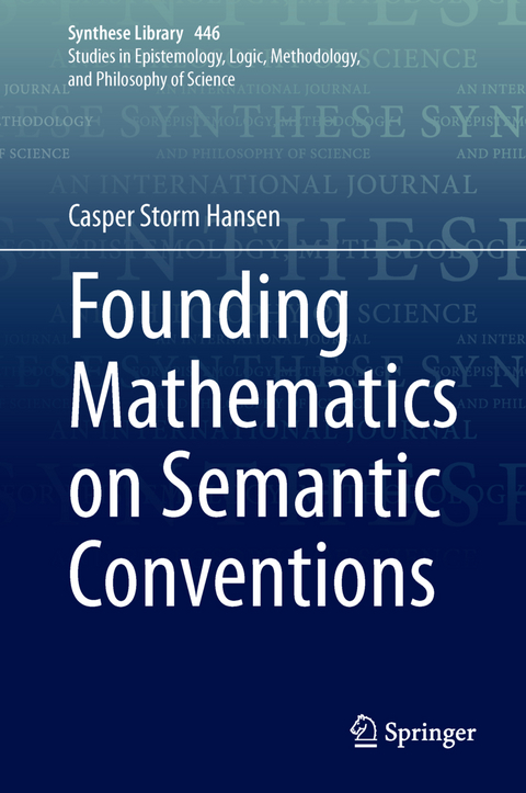 Founding Mathematics on Semantic Conventions - Casper Storm Hansen