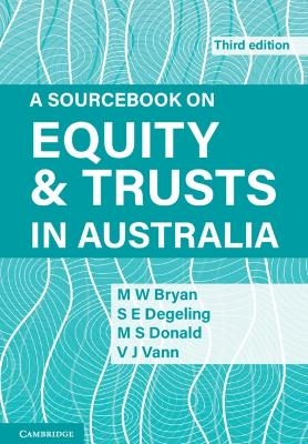 A Sourcebook on Equity and Trusts in Australia - Michael Bryan, Simone Degeling, Scott Donald, Vicki Vann