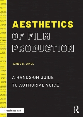 Aesthetics of Film Production - James B. Joyce