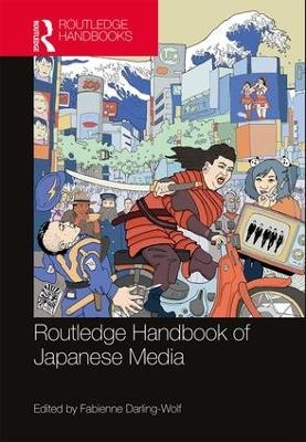 Routledge Handbook of Japanese Media - 