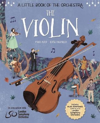 A Little Book of the Orchestra: The Violin - Mary Auld, Elisa Paganelli