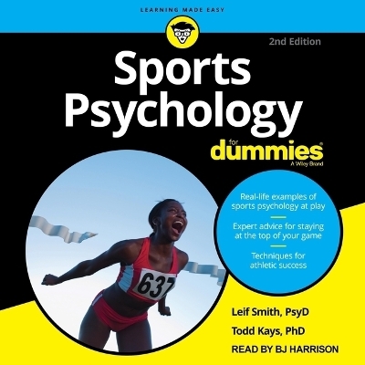 Sports Psychology for Dummies, 2nd Edition - Leif Smith, Todd Kays