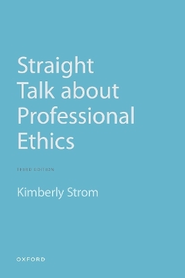 Straight Talk About Professional Ethics - Kimberly Strom