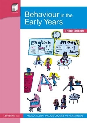 Behaviour in the Early Years - Angela Glenn, Jacquie Cousins, Alicia Helps