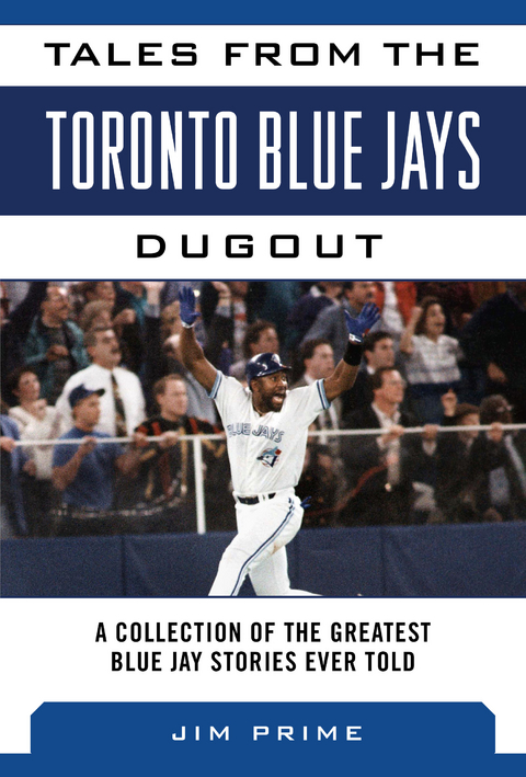 Tales from the Toronto Blue Jays Dugout -  Jim Prime