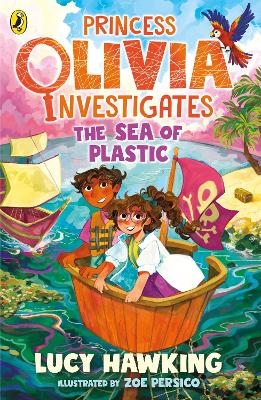 Princess Olivia Investigates: The Sea of Plastic - Lucy Hawking
