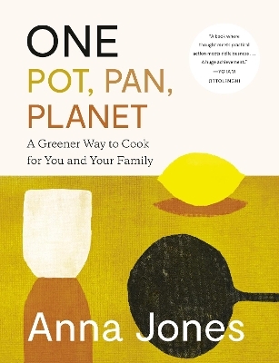 One: Pot, Pan, Planet - Anna Jones