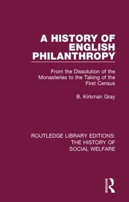 A History of English Philanthropy - B. Kirkman Gray