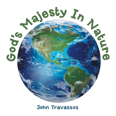 God's Majesty in Nature - John Travassos