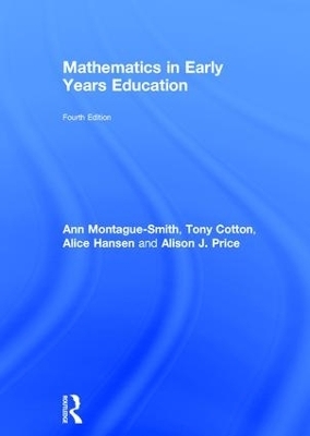 Mathematics in Early Years Education - Ann Montague-Smith, Tony Cotton, Alice Hansen, Alison Price