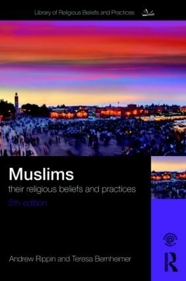Muslims - Teresa Bernheimer, Andrew Rippin