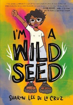 I'm a Wild Seed - Sharon Lee De La Cruz