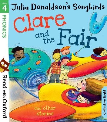 Read with Oxford: Stage 4: Julia Donaldson's Songbirds: Clare and the Fair and Other Stories - Julia Donaldson