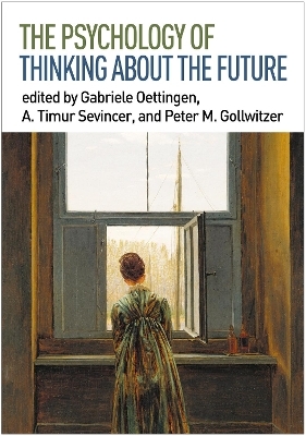 The Psychology of Thinking about the Future - 