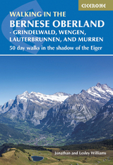 Walking in the Bernese Oberland - Jungfrau region - Williams, Lesley; Williams, Jonathan