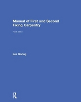 Manual of First and Second Fixing Carpentry - Goring, Les