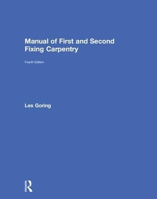 Manual of First and Second Fixing Carpentry - Les Goring