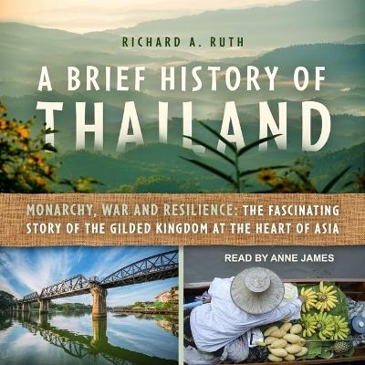 A Brief History of Thailand - Richard A Ruth