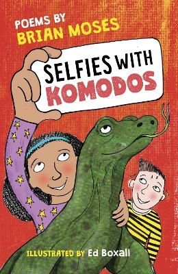 Selfies With Komodos - Brian Moses