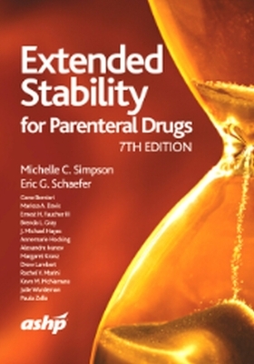 Extended Stability for Parenteral Drugs - Michelle C. Simpson, Eric G. Schaefer