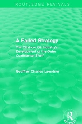 Routledge Revivals: A Failed Strategy (1993) - Geoffrey C. Laendner