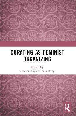 Curating as Feminist Organizing - 