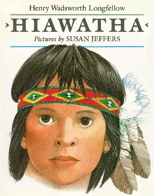 Hiawatha - Henry Wadsworth Longfellow