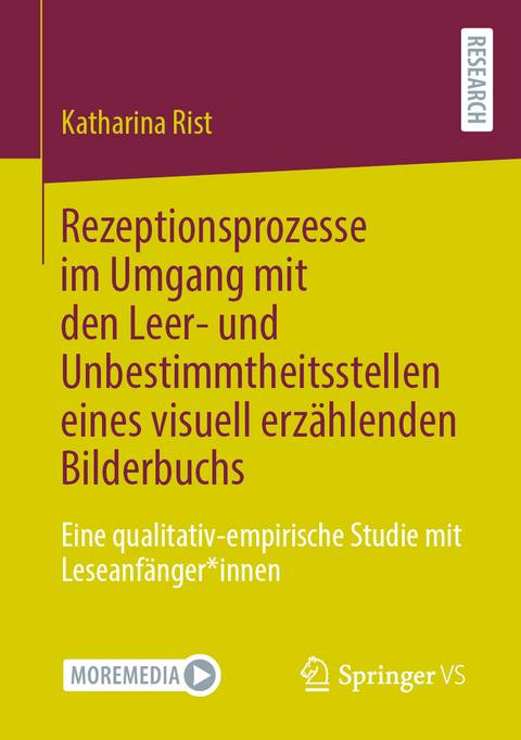 Rezeptionsprozesse im Umgang mit den Leer- und Unbestimmtheitsstellen eines visuell erzählenden Bilderbuchs - Katharina Rist