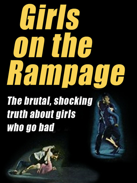 Girls on the Rampage -  Wenzell Brown