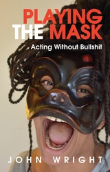 Playing the Mask -  John Wright