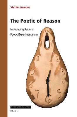 The Poetic of Reason: Introducing Rational Poetic Experimentalism - Stefán Snævarr