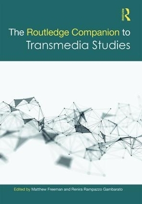 The Routledge Companion to Transmedia Studies - 