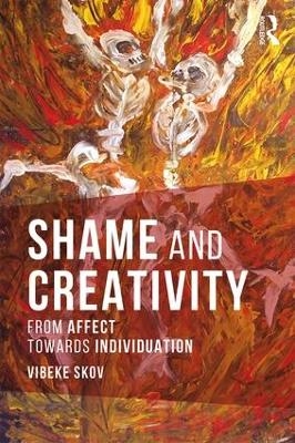 Shame and Creativity - Vibeke Skov