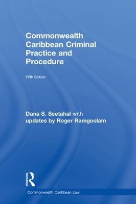 Commonwealth Caribbean Criminal Practice and Procedure - Roger Ramgoolam