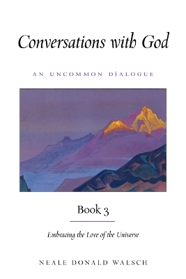 Conversations with God, Book 3 - Neale Donald Walsch