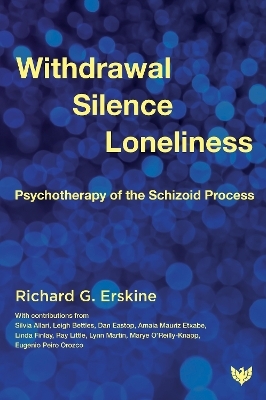 Withdrawal, Silence, Loneliness - Richard G. Erskine