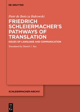 Friedrich Schleiermacher’s Pathways of Translation - Piotr de Bończa Bukowski