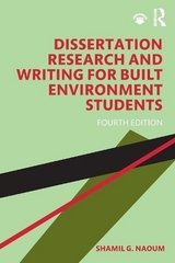 Dissertation Research and Writing for Built Environment Students - Naoum, Shamil G.