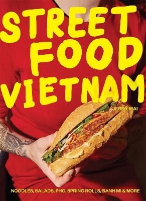 Street Food: Vietnam - Jerry Mai