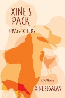 Xine's Pack of Strays & Others - Xine Segalas