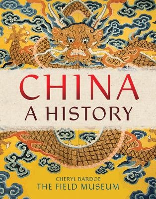 China: A History -  The Field Museum, Cheryl Bardoe