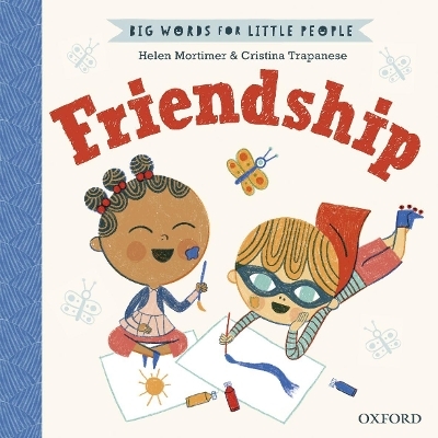 Big Words for Little People Friendship - Helen Mortimer