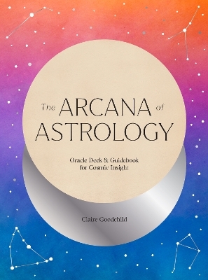 The Arcana of Astrology Boxed Set - Claire Goodchild